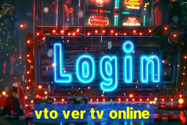 vto ver tv online